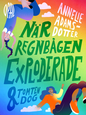 cover image of När regnbågen exploderade och tomten dog